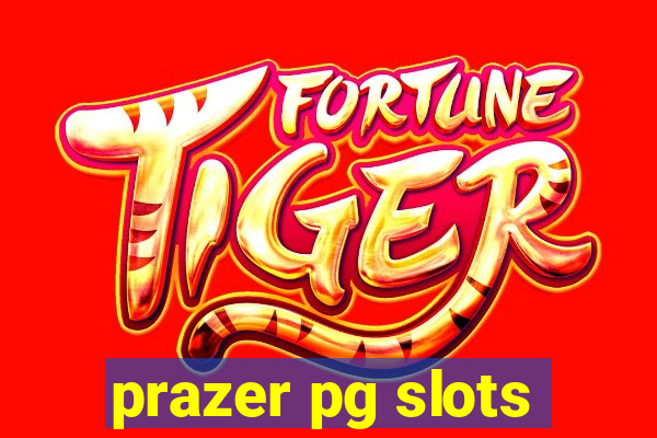 prazer pg slots